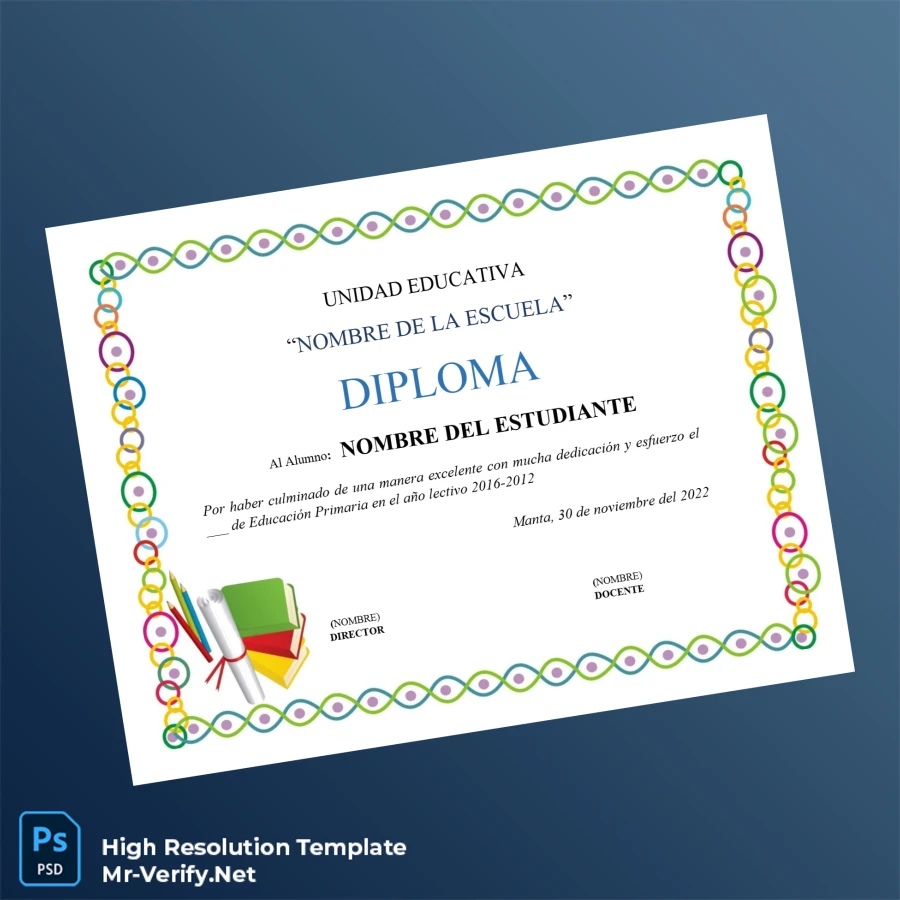 Ecuador Unidad Educativa _Nombre de la Escuela_ Primary and Preschool Education Diploma – Fully Editable High Resolution 8 Page Ecuador Unidad Educativa _Nombre de la Escuela_ Primary and Preschool Education Diploma – Fully Editable High Resolution 8 Page
